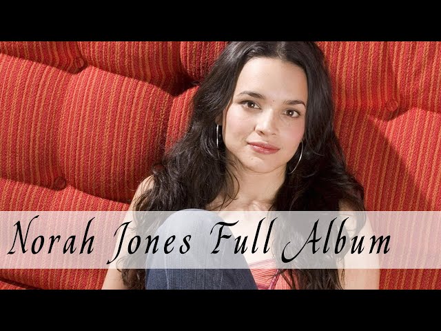 The Very Best Of  Norah Jones / Best Jazz Vocal  Songs