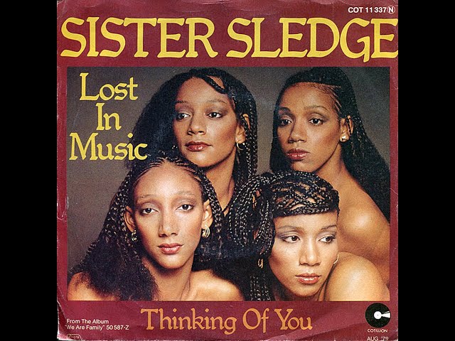 Sister Sledge ~ Lost In Music 1979 Disco Purrfection Version