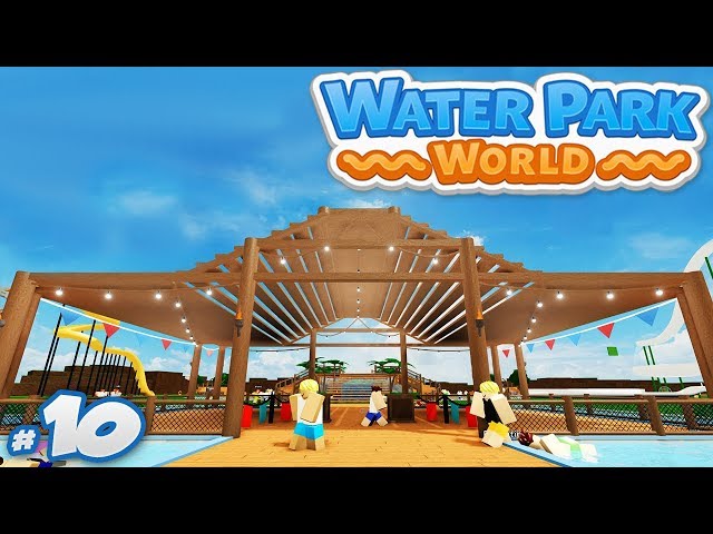 Water Park World #10 - BUILDING CUSTOM ENTRANCE (Roblox Water Park World)