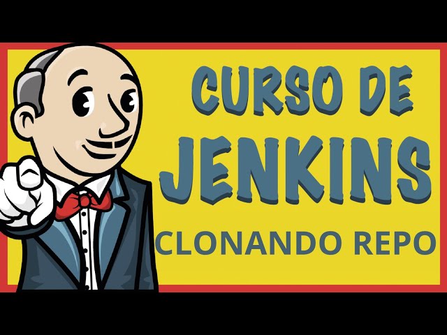 12. Curso de Jenkins - Clonando un Repositorio