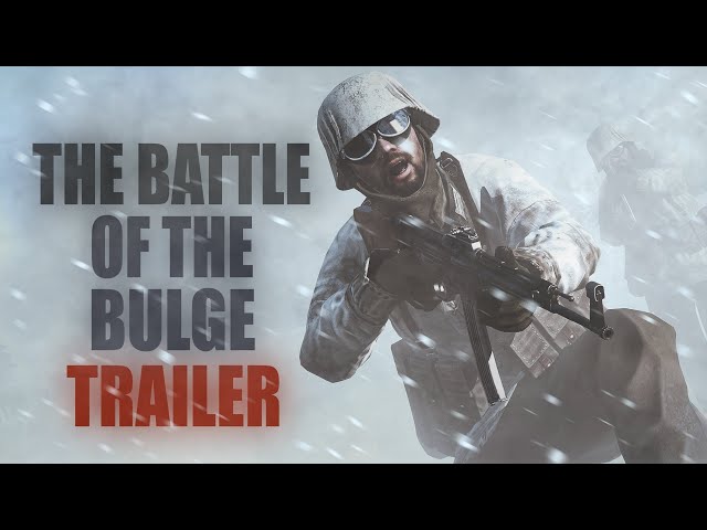 The battle of the Bulge | Teaser Trailer