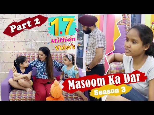 Masoom Ka Dar - Season 3 - Part 2 | Ramneek Singh 1313 | RS 1313 STORIES