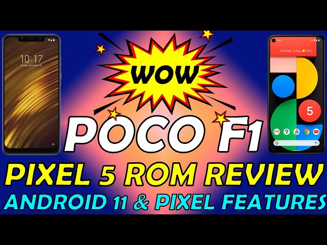 🔥🔥POCO F1🔥🔥 PIXEL 5 ROM REVIEW | SMOOTH & STABLE | EXCLUSIVE FEATURES | BEST CUSTOM ROM POCO F1