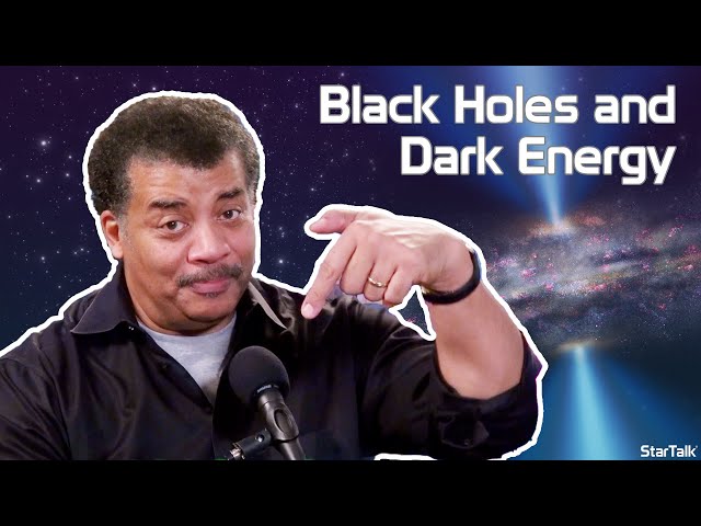 StarTalk Podcast: Cosmic Queries – Black Holes & Dark Energy with Neil deGrasse Tyson, Part II