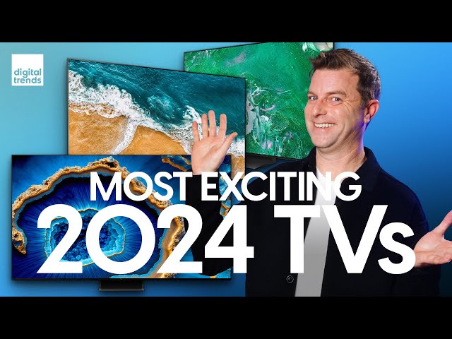 Most Exciting 2024 TVs | The TV's We'll All Be Talking About