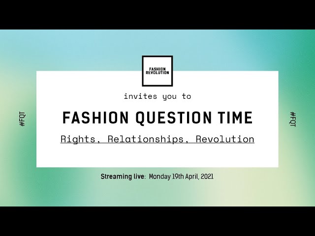 Fashion Question Time: Rights, Relationships & Revolution