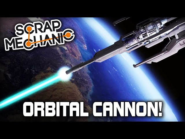 Building a GPS Controlled Orbital Cannon! (Scrap Mechanic Live Stream VOD)