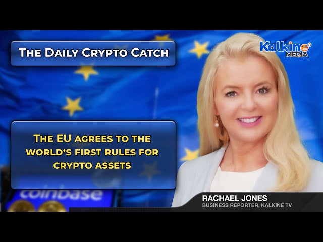 The EU agrees to the world’s first rules for crypto assets