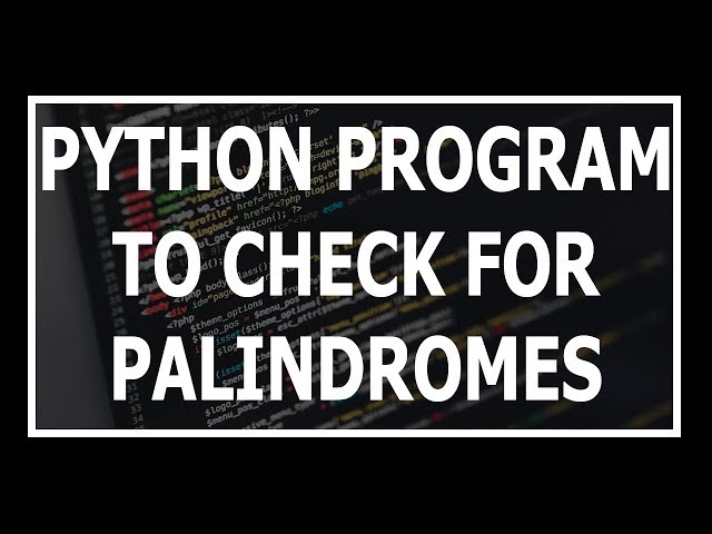 Python Program To Check Whether A Number Is A Palindrome Or Not