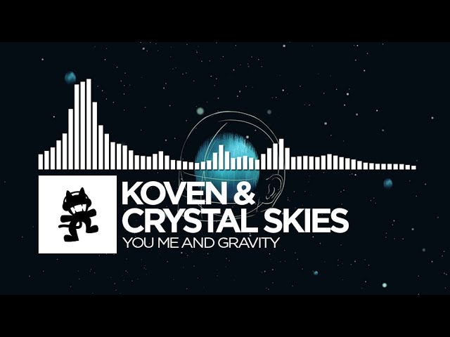 Koven & Crystal Skies - You Me And Gravity [Monstercat Release]