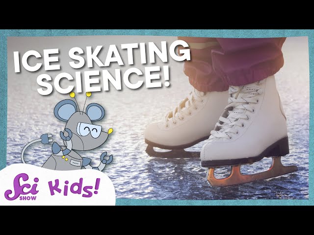 The Science of Ice Skating | SciShow Kids