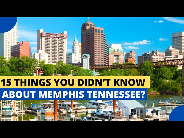 15 Shocking Things You Didn't Know About Memphis Tennessee