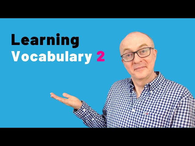 Free IELTS Speaking Practice - Tips for Learning Vocabulary 2
