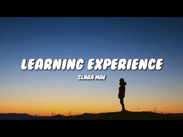 Clara Mae - Learning Experience (Lyrics)