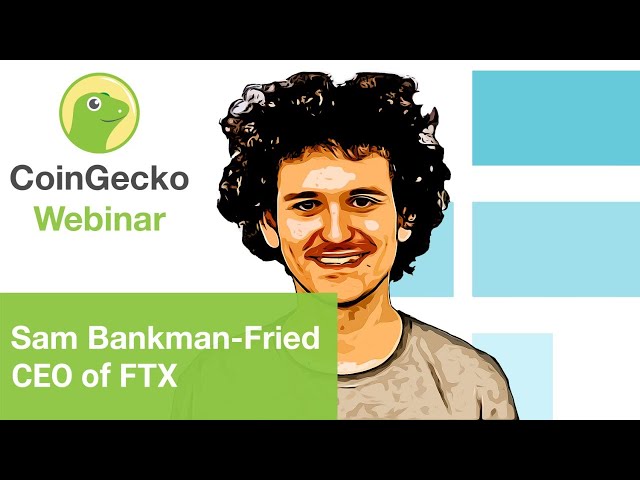 CoinGecko Webinar ft. Sam Bankman-Fried, CEO of FTX Exchange