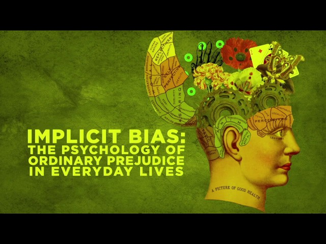 Implicit Bias: The Psychology of Ordinary Prejudice in Everyday Lives