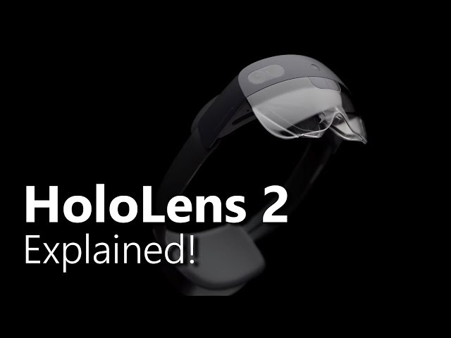Microsoft HoloLens 2: Explained!