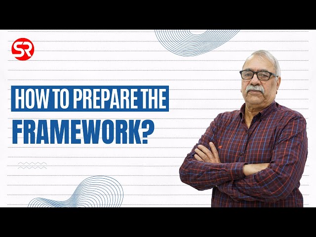 How to prepare the framework ? Upendra Gaur sir