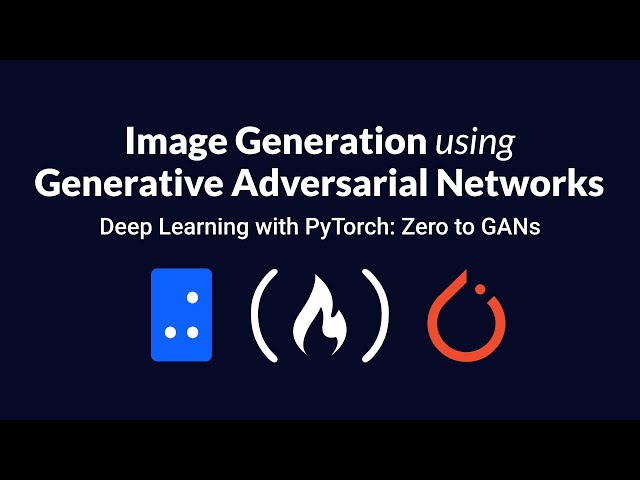 Image Generation using GANs | Deep Learning with PyTorch: Zero to GANs | Part 6 of 6
