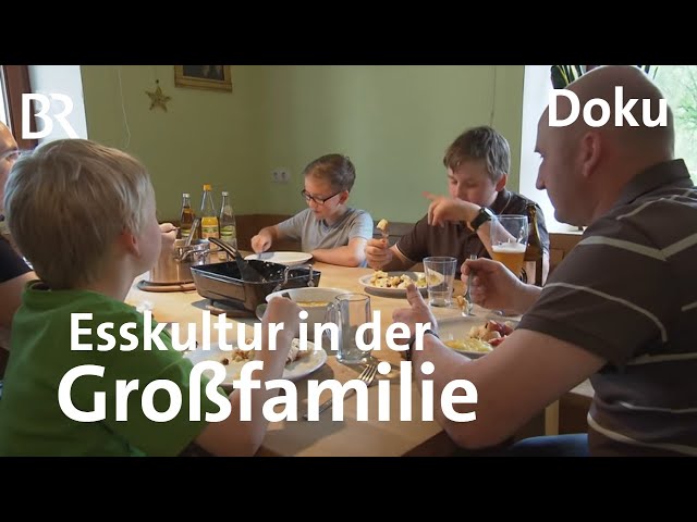 Was gibt's zum Essen? Familie Betz in der Oberpfalz | Zwischen Spessart und Karwendel | Doku