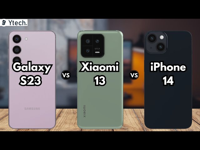 Galaxy S23 vs Xiaomi 13 vs iPhone 14 | Full Comparison