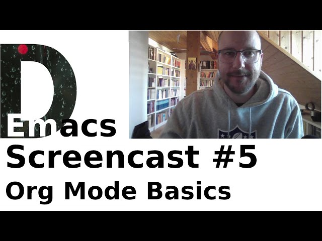 Emacs Screencast #5: Mein Org Mode Workflow + Anpassungen