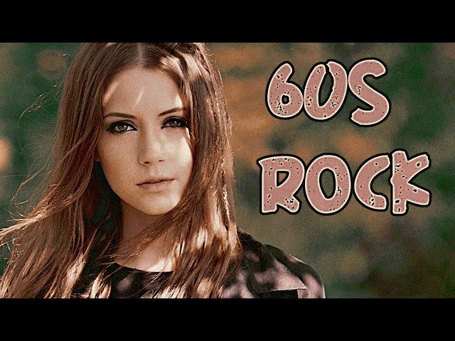60s Classic Rock Hits | Best of 60s Rock Music Playlist | 60s Rock Music Mix | 60s Music Mix | ZDX