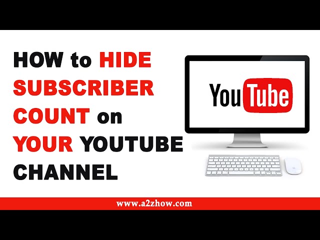 How to Hide Subscriber Count on Your Youtube Channel