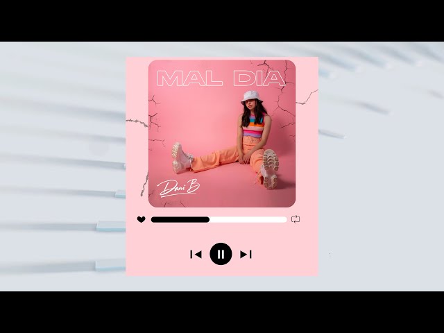 Dani B - Mal día (Official Lyric Video)