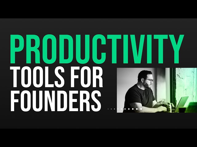 Productivity Tools for Startup Founders - Priority Management and Effectiveness
