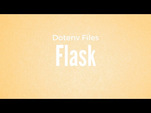 A Quick Overview of Using Python Dotenv in Flask 1.0
