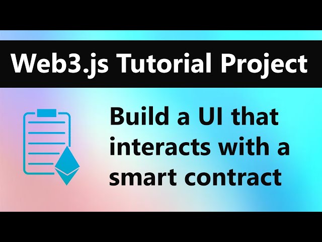 Web3 Tutorial Project | Build a web3js dApp for a smart contract