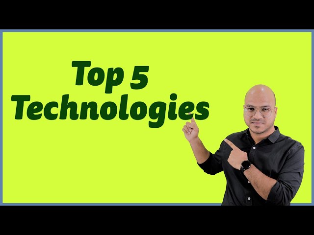 Top 5 Technologies
