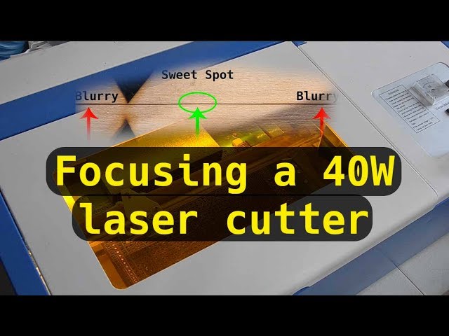 Focusing a 40W laser cutter