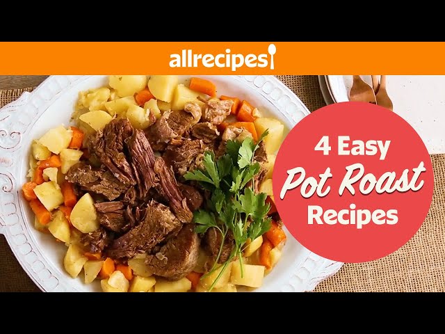 4 Easy & Delicious Pot Roast Recipes You've Got To Try! | Easy Recipes for Your Next Family Dinner