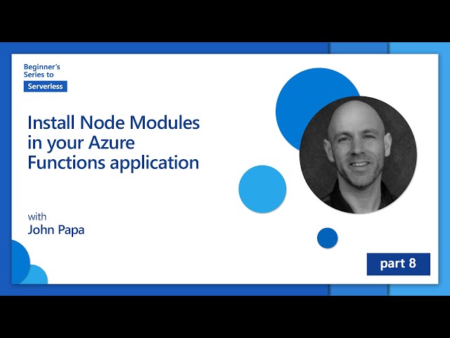 Install Node Modules in your Azure Functions application [8 of 16] | Beginner's Series to Serverless