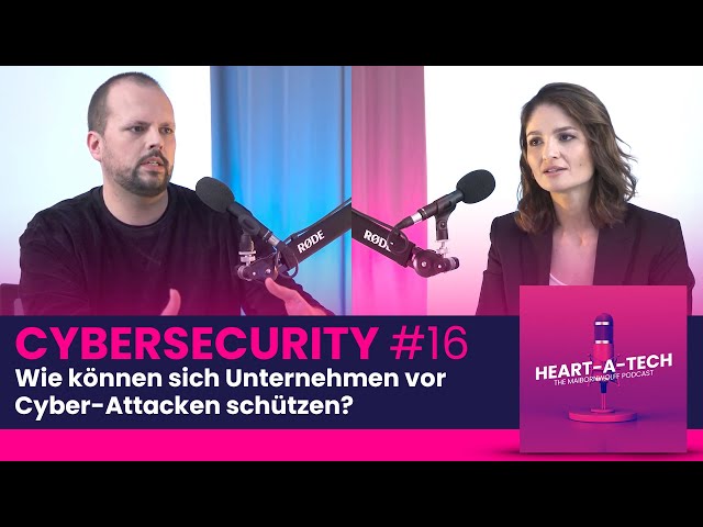 Wie sich Unternehmen vor Cyber-Angriffen schützen können | Cybersecurity Podcast #16