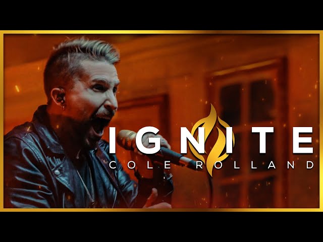 Ignite - Cole Rolland | OFFICIAL MUSIC VIDEO