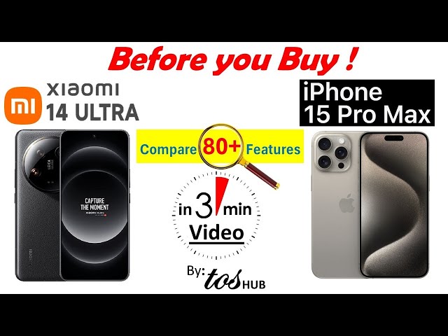 Xiaomi 14 Ultra Vs iPhone 15 Pro Max, Quick Comparison of 80+ features @Apple @xiaomi