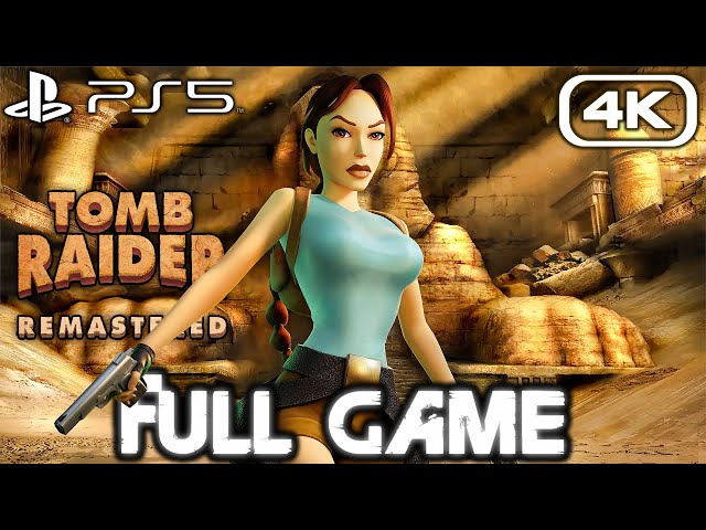 TOMB RAIDER 1 REMASTERED Gameplay Walkthrough FULL GAME (4K 60FPS) No Commentary