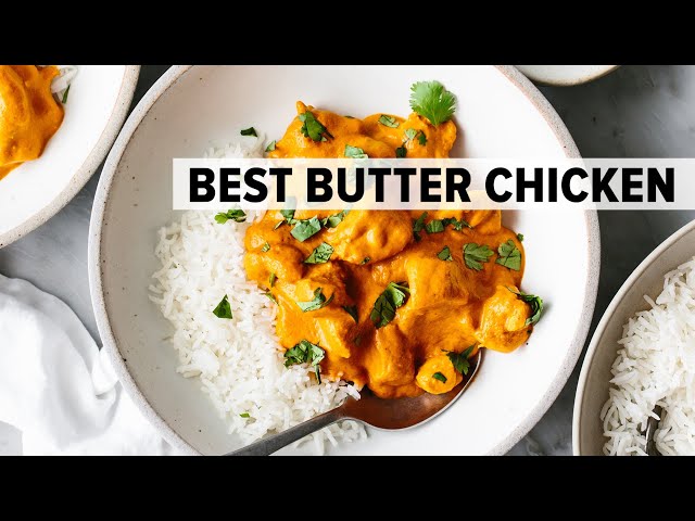 BEST BUTTER CHICKEN | with the silkiest, creamiest curry sauce