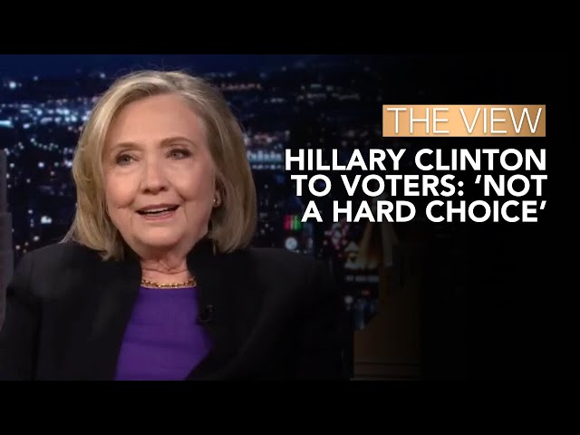 Hillary Clinton To Voters: ‘Not A Hard Choice’ | The View