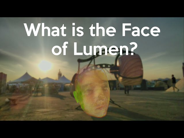 What is the Face of Lumen?