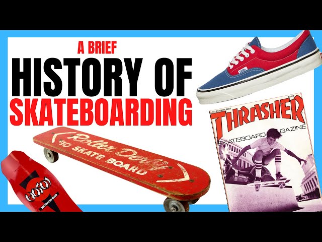 A Brief History Of Skateboarding - How it started & the people products that got us here?