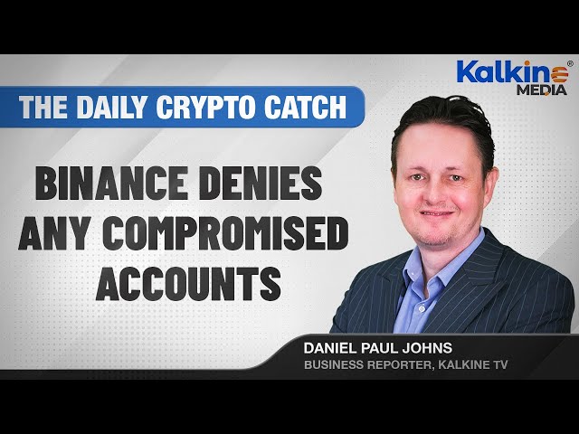 Crypto trading platform Binance users report suspicious activity | Kalkine Media