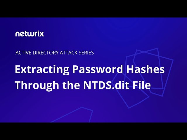 Attack Tutorial: How Ntds.dit Password Extraction Works
