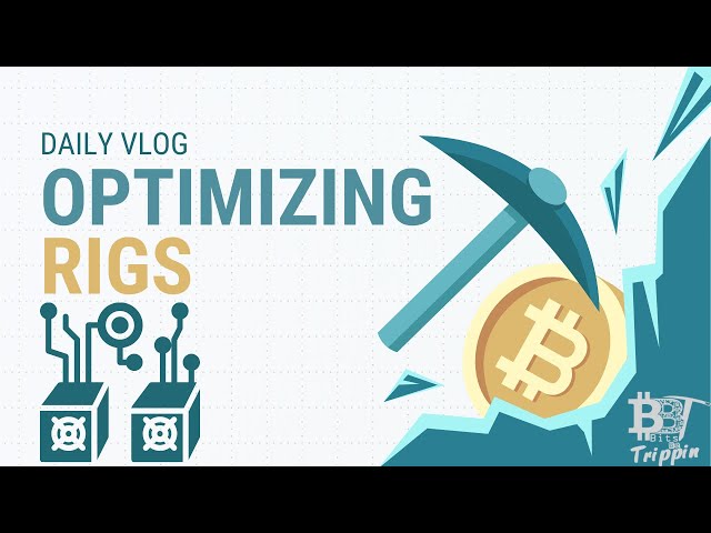 Optimization and organization running a bitcoin mining farm VLOG