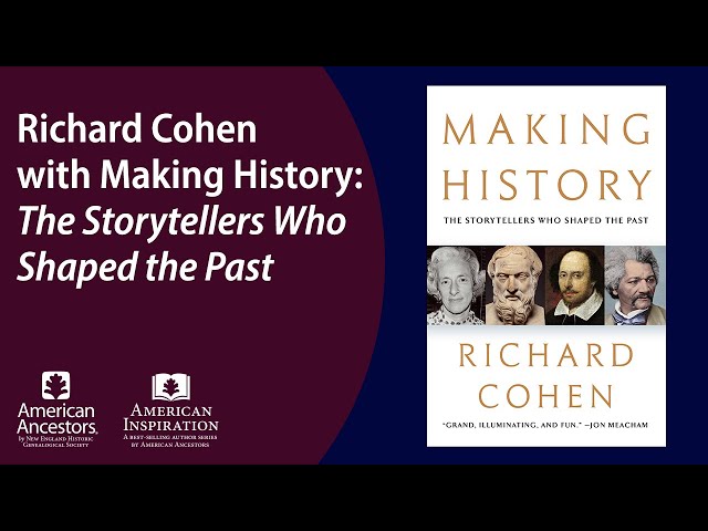 Richard Cohen with Making History: The Storytellers Who Shaped the Past