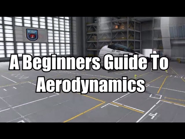 Kerbal Space Program - Beginners Guide to Aircraft Aerodynamics