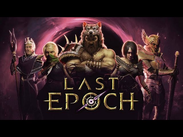 THE LAST EPOCH!...(No Commentary)
